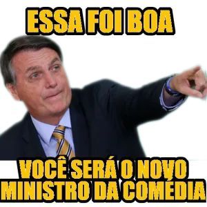 Essa foi boa sera o novo ministro da comedia