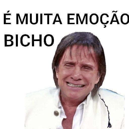 É muita emoção bixo